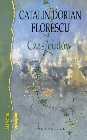 Czas cudów - Catalin Dorian Florescu