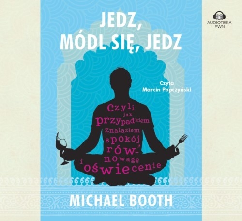 Jedz módl się jedz
	 (Audiobook)