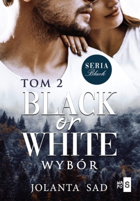 Black or White. Wybór - Sad Jolanta