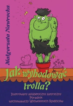 Jak wyhodować trolla - Nawrocka Małgorzata
