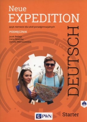 Neue Expedition Deutsch Starter Podręcznik + CD (Uszkodzona okładka) - Jacek Betleja, Irena Nowicka, Dorota Wieruszewska