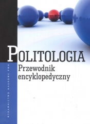 Politologia. Przewodnik encyklopedyczny