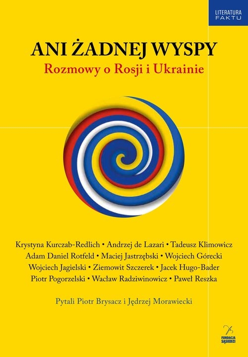 Ani żadnej wyspy Rozmowy o Rosji i Ukrainie