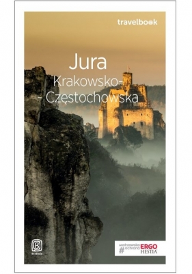 Jura Krakowsko-Częstochowska Travelbook - Monika Kowalczyk, Artur Kowalczyk