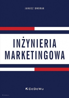 Inżynieria marketingowa - Dworak Janusz 
