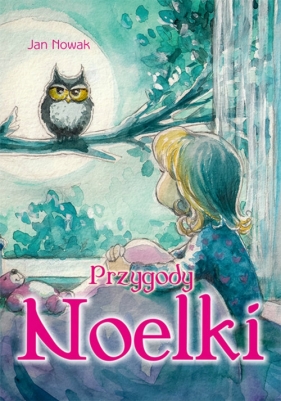Przygody Noelki - Nowak Jan