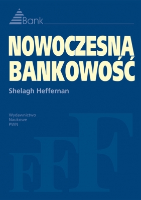 Nowoczesna bankowość - Heffernan Shelagh