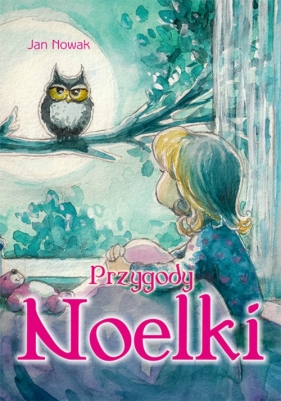 Przygody Noelki - Jan Nowak