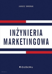 Inżynieria marketingowa - Dworak Janusz 