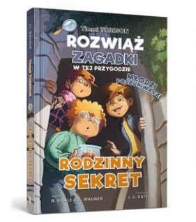 Timmi Tobbson. Młodzi poszukiwacze. Rodzinny sekret - J. I. Wagner, B. Vitale