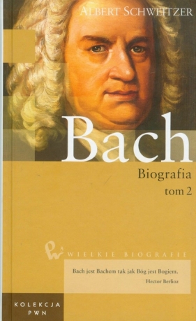 Wielkie biografie Jan Sebastian Bach Tom 2 - Schweitzer Albert<br />
