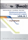 Modelowanie systemów informatycznych w języku UML 2.1  Dąbrowski Włodzimierz , Stasiak Andrzej, Wolski Michał