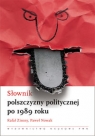 Słownik polszczyzny politycznej po 1989 roku Zimny Rafał, Nowak Paweł