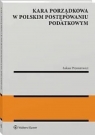  Kara porządkowa w polskim postępowaniu podatkowym