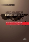 Mechanizm autodestrukcji. Konflikt etniczny... Dominik Smyrgała