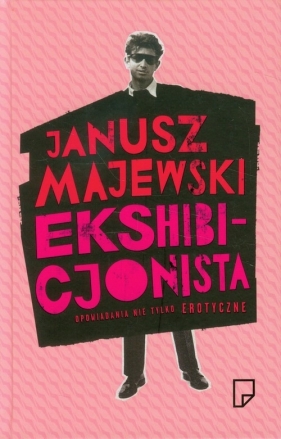 Ekshibicjonista - Majewski Janusz