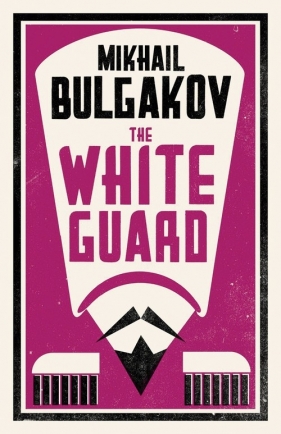 The White Guard - Bulgakov Mikhail
