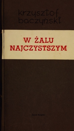 W żalu najczystszym - Baczyński Krzysztof