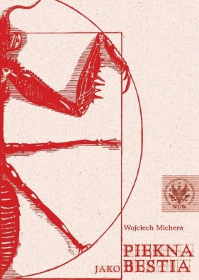 Piękna jako bestia Przyczynek do teorii obrazu - Michera Wojciech