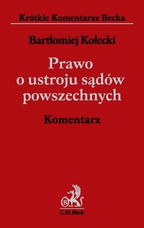 Prawo o ustroju sądów powszechnych - Kołecki Bartłomiej
