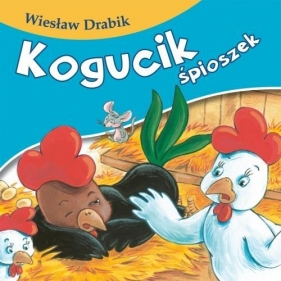 Kogucik śpioszek - Wiesław Drabik