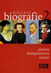 Wielkie biografie Tom 2 Encyklopedia PWN - <br />