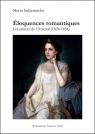 Éloquences romantiques Les années de l'Arsenal (1824-1834) Marta Sukiennicka