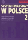 System finansowy w Polsce Tom 2  Pietrzak Bogusław, Polański Zbigniew, Woźniak Barbara