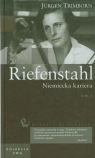 Wielkie biografie 32 Riefenstahl Niemiecka kariera Tom 1  Trimborn Jurgen