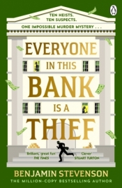 Everyone In This Bank Is A Thief - Benjamin Stevenson