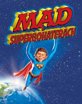 MAD o superbohaterach - Opracowanie zbiorowe