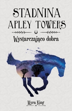 Stadnina Apley Towers Tom 6 Wystarczająco dobra - Myra King