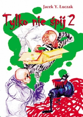 Tylko nie śpij 2 - Łuczak Jacek Y.<br />