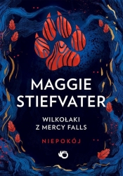 Wilkołaki z Mercy Falls. Tom 2. Niepokój - Maggie Stiefvater