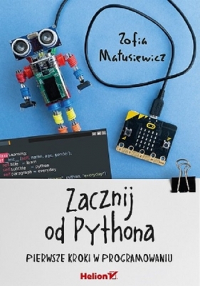 Zacznij od Pythona - Matusiewicz Zofia