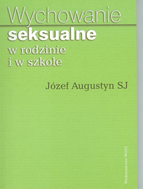 Wychowanie seksualne w rodzinie i w szkole