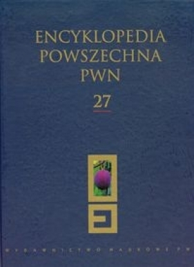 Encyklopedia Powszechna PWN Tom 27