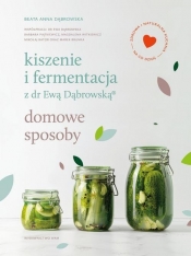 Kiszenie i fermentacja z dr Ewą Dąbrowską. - Beata Anna Dąbrowska