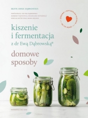 Kiszenie i fermentacja z dr Ewą Dąbrowską.