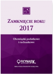 Zamknięcie roku 2017 Obowiązki podatkowe i rachunkowe