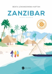 Zanzibar. Wyspa skarbów - Lewandowska-Kaftan Beata