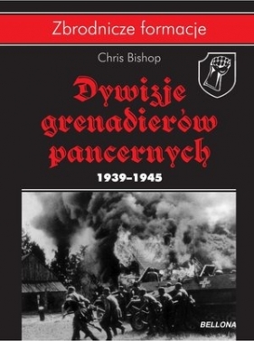 Dywizje grenadierów pancernych 1939-1945 - Chris Bishop