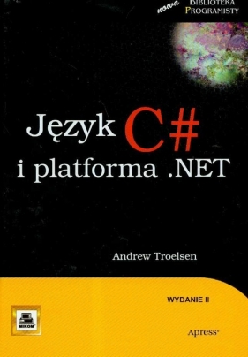 Język C# i platforma .NET - Troelsen Andrew