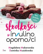 Słodkości w insulinooporności - Makarowska Magdalena, Musiałowska Dominika