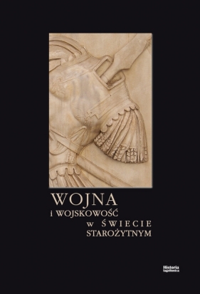 Wojna i wojskowość w świecie starożytnym