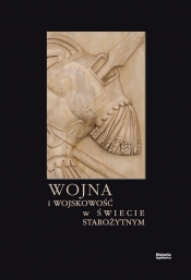 Wojna i wojskowość w świecie starożytnym
