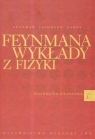 Feynmana wykłady z fizyki 3 Mechanika kwantowa Feynman Richard P., Leighton Robert B., Sands Matthew