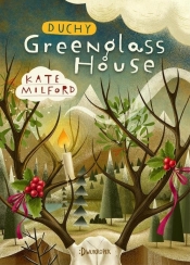 Greenglass House 2. Duchy hotelu Greenglass House (Uszkodzona okładka) - Kate Milford