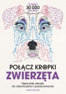  Połącz kropki. Zwierzęta. Niezwykłe obrazki do dokończenia i pokolorowania