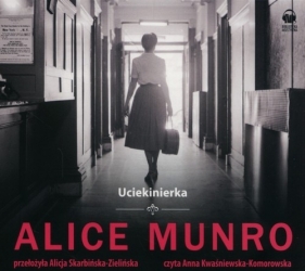 Uciekinierka (Audiobook) - Munro Alice